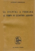 La cultura a Ferrara al tempo di Ludovico Ariosto - di Antonio Piromalli