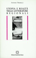 Utopia e realtà nelle letterature regionali, di Antonio Piromalli